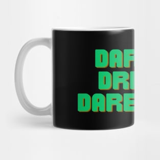 Dare to Dream Mug